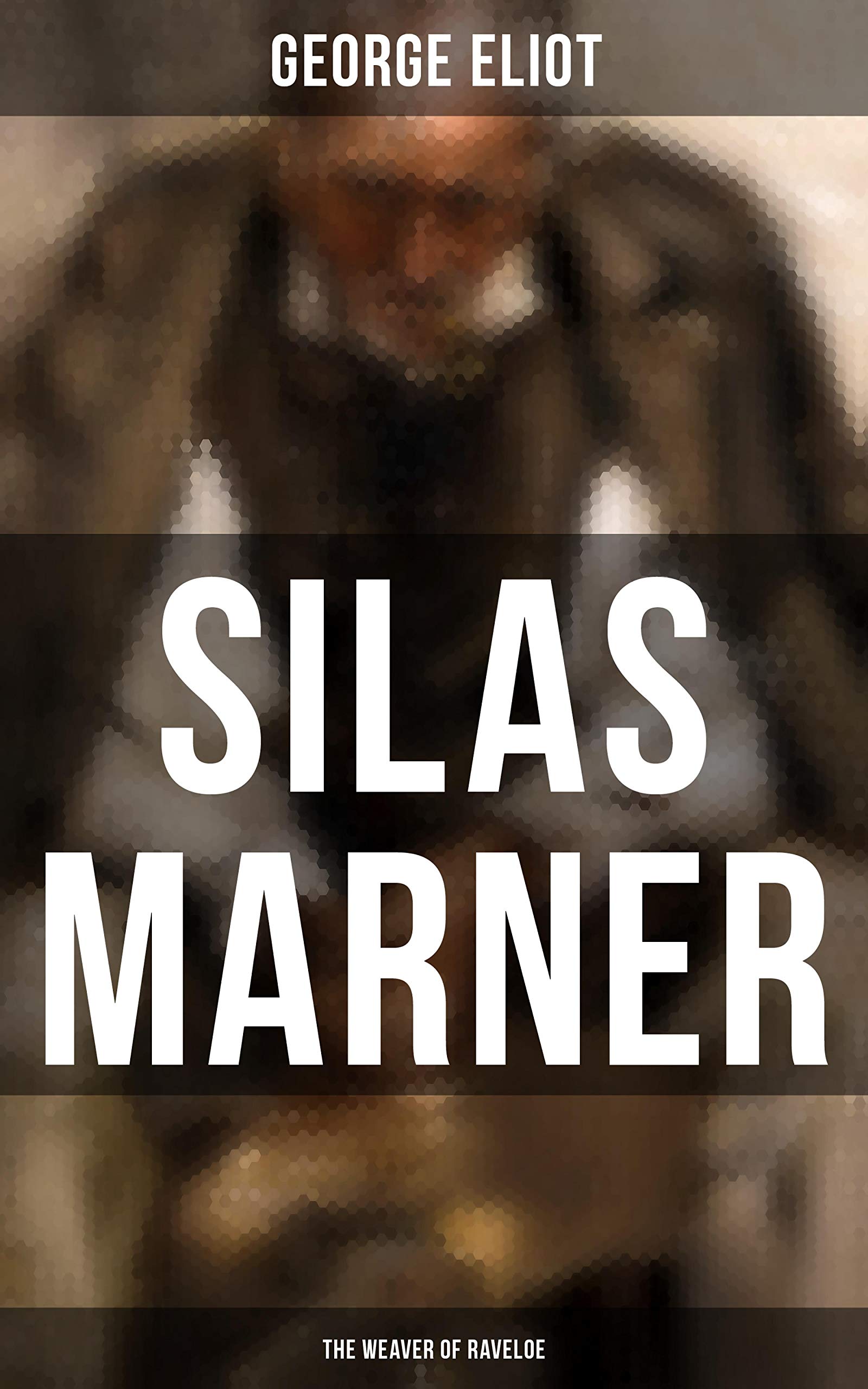 Silas Marner (The Weaver of Raveloe): Enriched edition.
