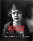 Zelda, an Illustrated Life: The Private World of Zelda Fitzgerald (Hardcover)
