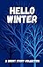 Hello Winter: a short story collection