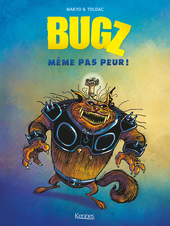 Même pas peur! (Bugz, #1)