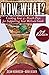 Now What? 2nd Edition by Life Science Publishing