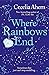 Where Rainbows End by Cecelia Ahern