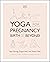 Yoga for Pregnancy, Birth a...