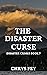 The Disaster Curse (Disaste...