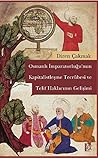 Osmanli Imparatorlugu'nun Kapitalistlesme Tecrübesi ve Telif Haklarinin Gelisimi
