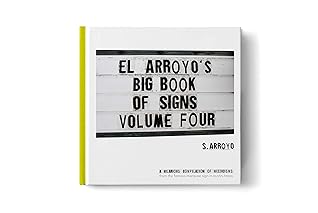 El Arroyo's Big Book of Signs Volume Four