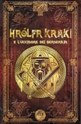 Hrólfr Kraki e l'uccisore dei Berserkir
