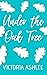 Under the Oak Tree