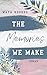 The Memories We Make by Maya Hughes