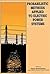 Probabilistic Methods Applied to Electric Power Systems: Proceedings of the First International Symposium, Toronto, Canada, 11-13 July 1986