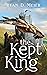 The Kept King by Ryan D. Meier The Kept King by Ryan D. Meier