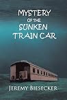 Mystery of the Sunken Train Car by Jeremy Biesecker