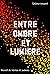 Entre ombre et lumière
