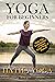Yoga For Beginners: Hatha Y...