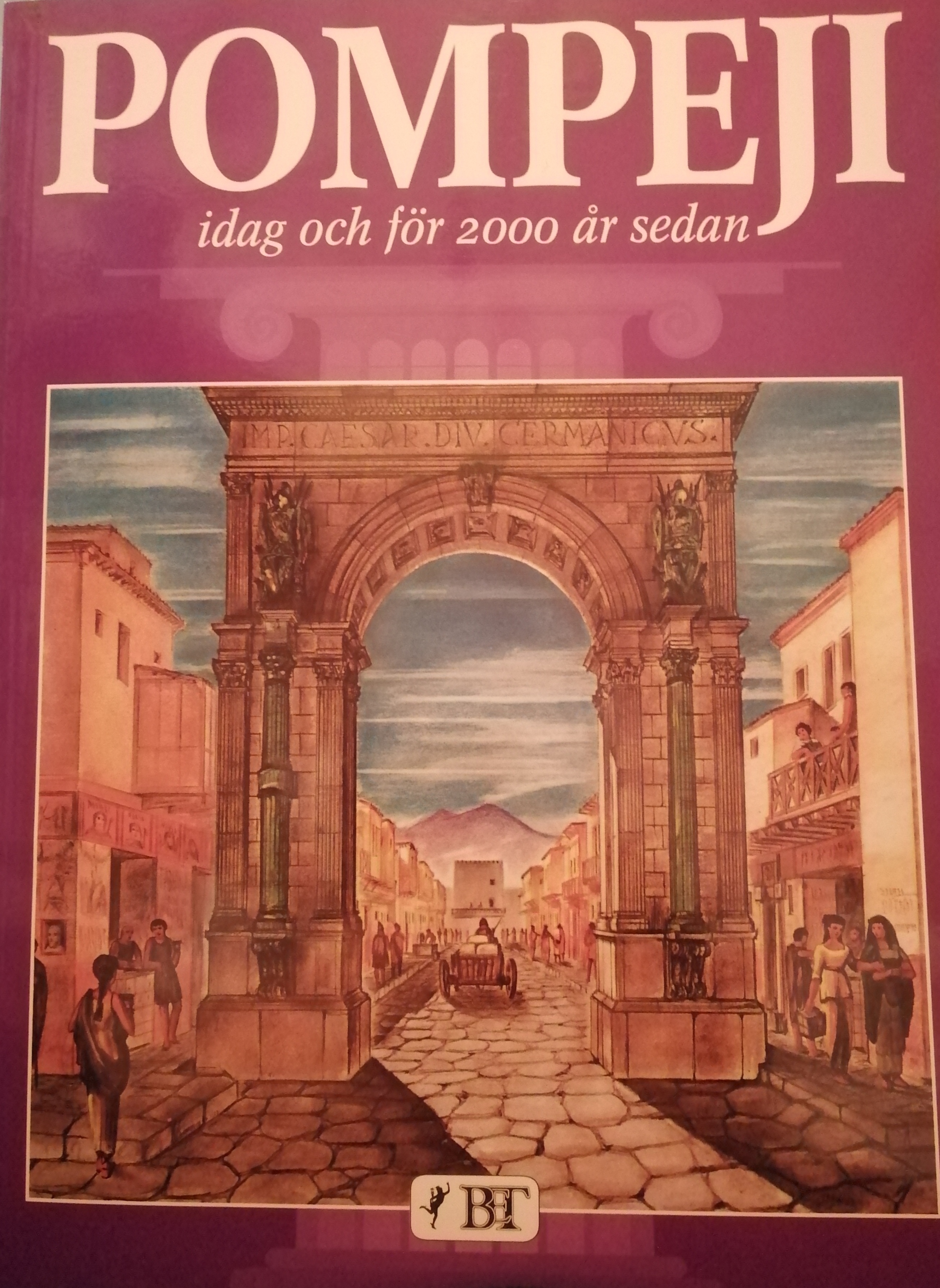 Pompeji: idag og för 2000 år sedan
