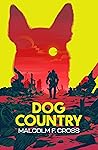 Dog Country (Stories from San Iadras)
