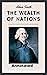 The Wealth of Nations: Adam Smith (Literature, Europe History) [Annotated]