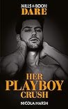 Her Playboy Crush by Nicola Marsh