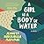 A Girl Is a Body of Water