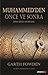 Muhammed’den Önce ve Sonra: Birinci Binyıla Yeni Bir Bakış