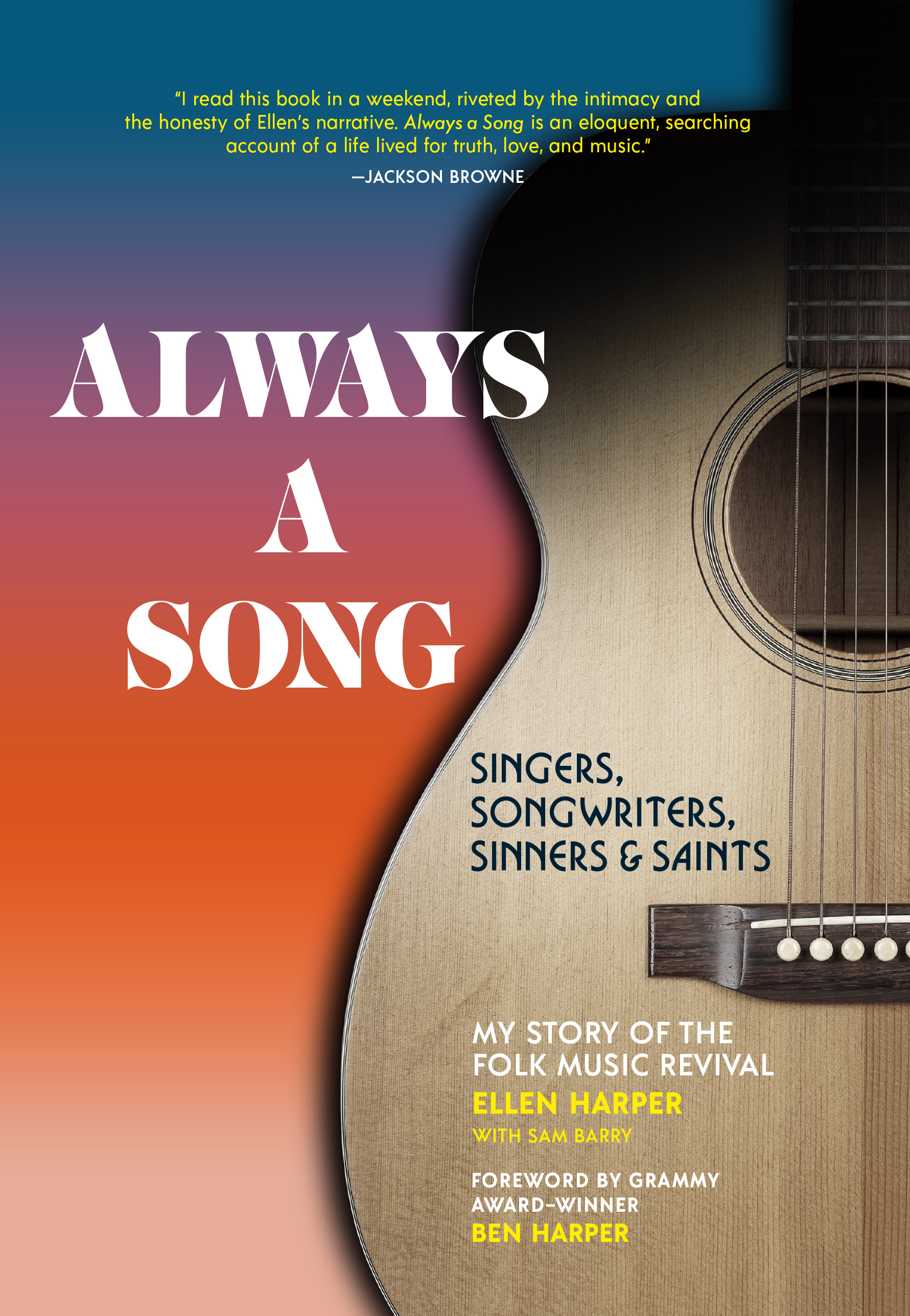 Always a Song: Singers, Songwriters, Sinners, and Saints - My Story of the Folk Music Revival (Kindle Edition)