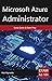 Microsoft Azure Administrator AZ-104 Study Guide & Exam Prep by Paul Reynolds
