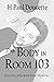 The Body in Room 103 by H. Paul Doucette