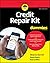 Credit Repair Kit For Dummies by Melyssa Barrett