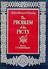 The Problem of the Picts The Problem of the Picts