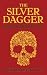 The Silver Dagger: American...