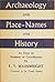 Archaeology and Place-Names and History: An Essay on Problems of Co-ordination