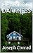 HEART OF DARKNESS