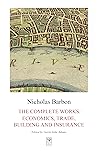 Nicholas Barbon, The Complete Works: Economics, Trade, Building and Insurance