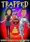 TRAPPED Book 1 - ...