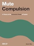 Mute Compulsion. A Theory of the Economic Power of Capital