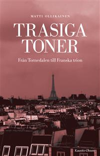 Trasiga Toner - Från Tornedalen till Franska trion