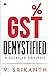 GST Demystified: A Detailed Analysis