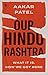 Our Hindu Rashtra: What It Is. How We Got Here