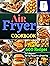 Air Fryer Cookbook #2021 by Carmine's Kitchen