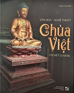 Văn Hóa Nghệ Thuật Chùa Việt - Vài Nét Cơ Bản (Hardcover)