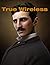 True Wireless- The Secret B...