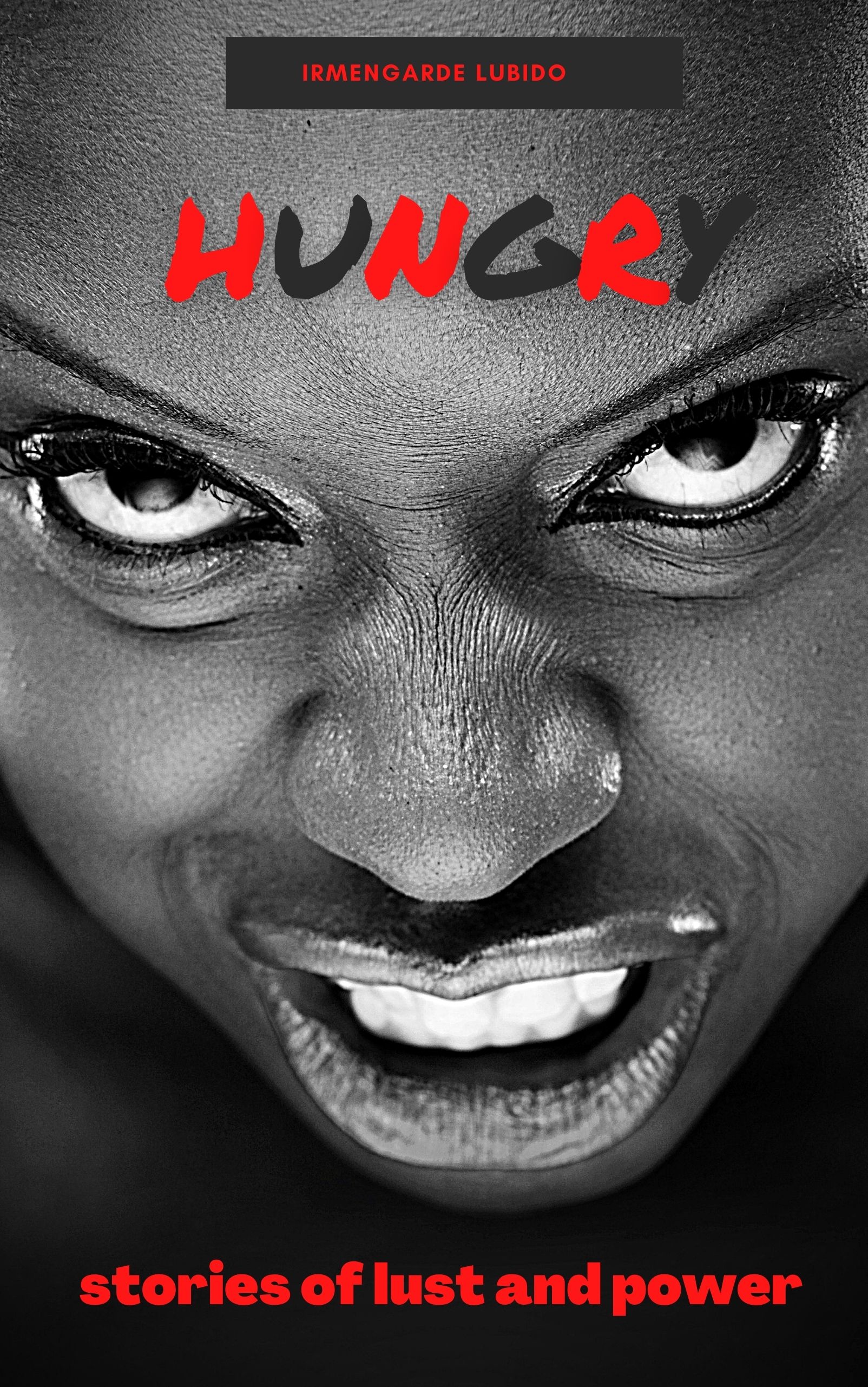 Hungry: Stories of Lust and Power