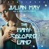 The Many-Coloured...