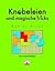 Knobeleien und magische Tricks