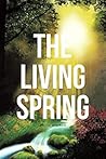 The Living Spring by Philip Mitchell
