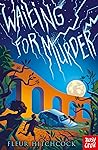 Waiting for Murder by Fleur Hitchcock Waiting for Murder by Fleur Hitchcock