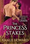 The Princess Stakes by Amalie Howard
