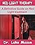 RED LIGHT THERAPY: A Definitive Guide on Red Light treatment