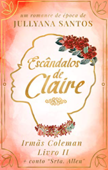 Escândalos de Claire: Conto Srta. Allen (Irmãs Coleman Livro 2)