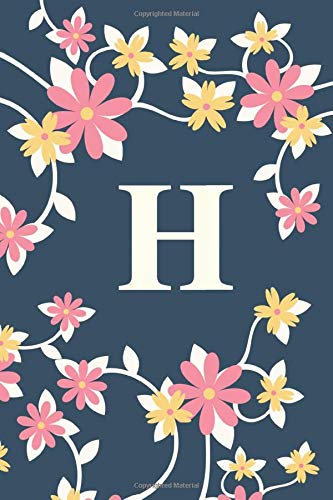 H: Monogram Initial H Notebook for Women and Girls,Floral-Composition Book (Lined Notebook / journal gift), 120 pages, 6*9, Soft Cover, Matte-Finish